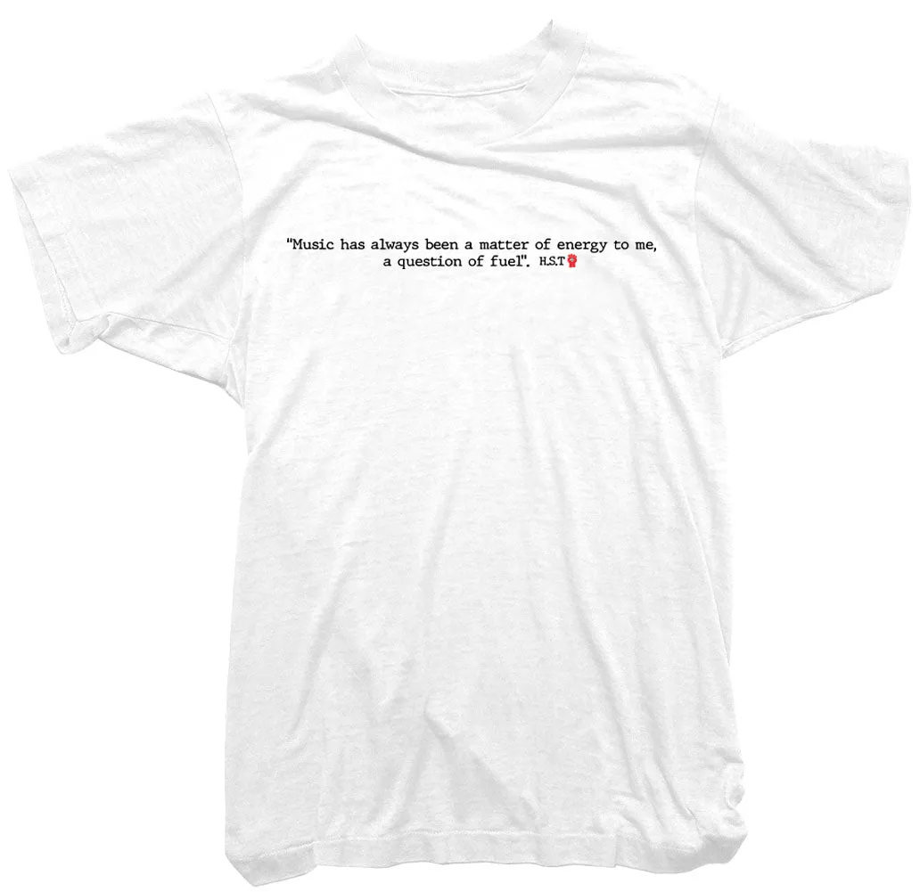 Hunter S Thompson T-Shirt - Music is Fuel T-Shirt