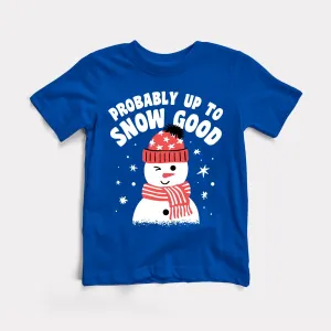 Up To Snow Good Youth Tee